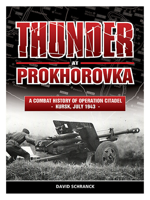 Title details for Thunder at Prokhorovka by David Schranck - Available